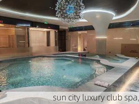 sun city luxury club spa,